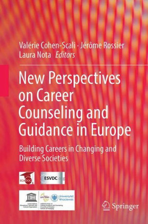 New Perspectives on Career Counseling and Guidance in Europe: Building Careers in Changing and Diverse Societies