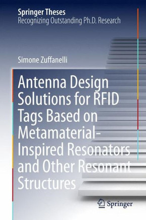 Antenna Design Solutions for RFID Tags Based on Metamaterial-Inspired Resonators and Other Resonant Structures