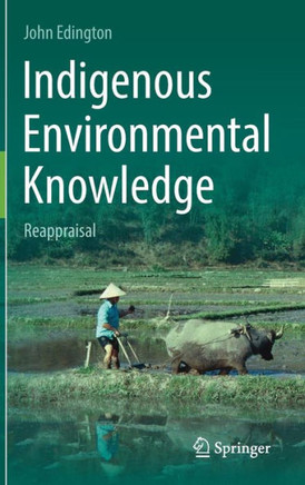 Indigenous Environmental Knowledge: Reappraisal