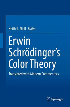 Erwin Schr?dinger's Color Theory: Translated with Modern Commentary