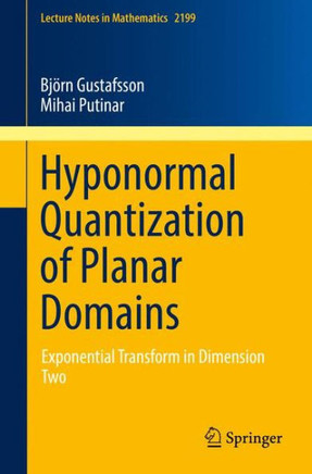 Hyponormal Quantization of Planar Domains: Exponential Transform in Dimension Two