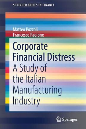 Corporate Financial Distress: A Study of the Italian Manufacturing Industry