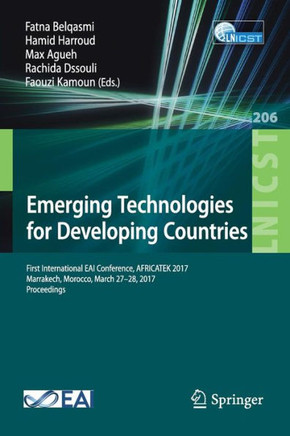 Emerging Technologies for Developing Countries: First International Eai Conference, Africatek 2017, Marrakech, Morocco, March 27-28, 2017 Proceedings