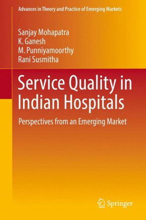 Service Quality in Indian Hospitals: Perspectives from an Emerging Market