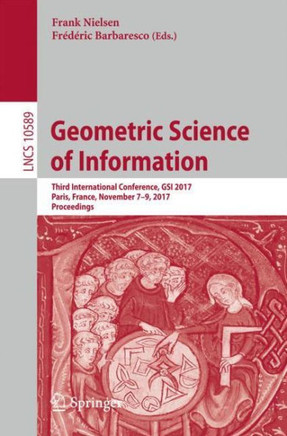 Geometric Science of Information: Third International Conference, Gsi 2017, Paris, France, November 7-9, 2017, Proceedings