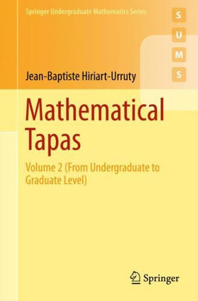 Mathematical Tapas: Volume 2 (from Undergraduate to Graduate Level)