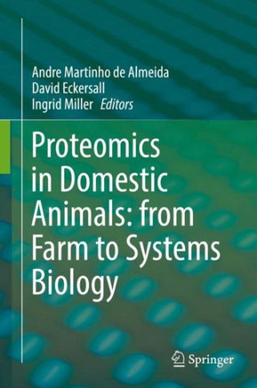 Proteomics in Domestic Animals: From Farm to Systems Biology