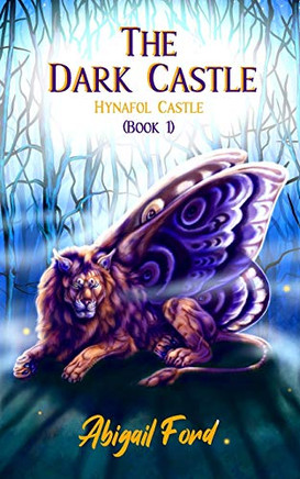 The Dark Castle : (Hynafol Castle #1)
