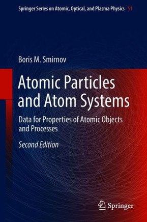 Atomic Particles and Atom Systems: Data for Properties of Atomic Objects and Processes
