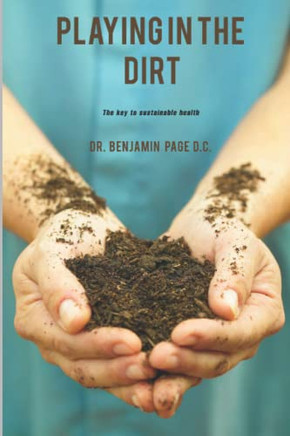 Playing in the Dirt: The key to sustainable health!