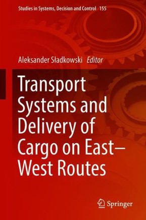 Transport Systems and Delivery of Cargo on East-West Routes