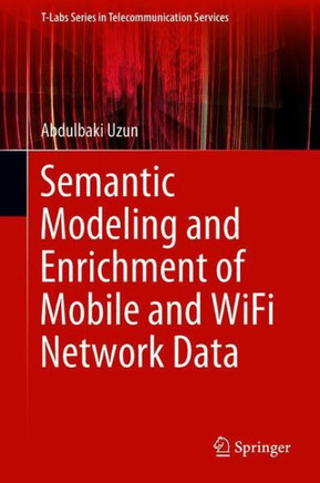 Semantic Modeling and Enrichment of Mobile and Wifi Network Data