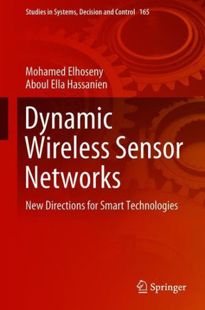 Dynamic Wireless Sensor Networks: New Directions for Smart Technologies