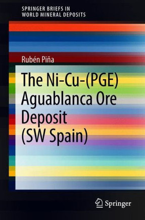 The Ni-Cu-(Pge) Aguablanca Ore Deposit (SW Spain)