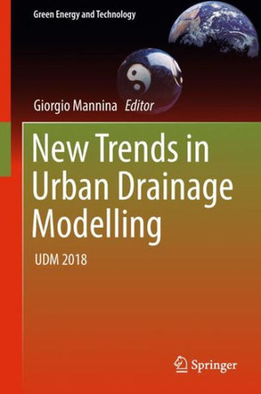 New Trends in Urban Drainage Modelling: Udm 2018