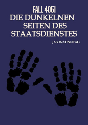 Fall 4051 Die Dunkle Seite des Staatsdienstes