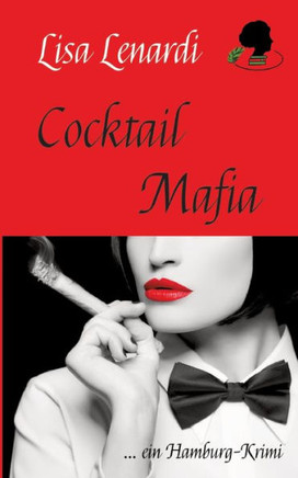 Cocktail Mafia: ein Hamburg Krimi