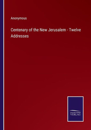 Centenary of the New Jerusalem - Twelve Addresses