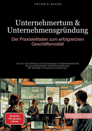 Unternehmertum & Unternehmensgr?ndung: Der Praxisleitfaden zum erfolgreichen Gesch?ftsmodell: Von der Gesch?ftsidee ?ber Businessplan und Betriebswirt