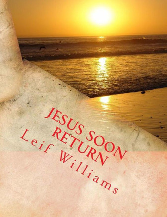 Jesus Soon Return