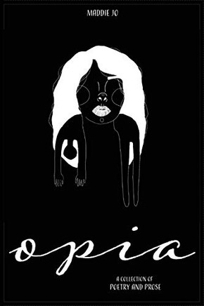Opia : A Collection of Poetry and Prose