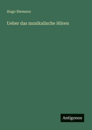 Ueber das musikalische H?ren