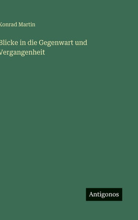 Blicke in die Gegenwart und Vergangenheit