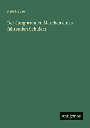 Der Jungbrunnen M?rchen eines fahrenden Sch?lers