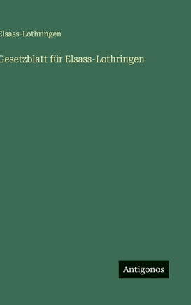Gesetzblatt f?r Elsass-Lothringen