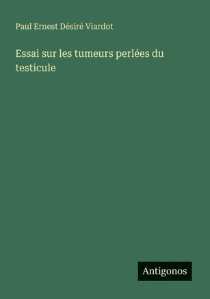 Essai sur les tumeurs perl?es du testicule