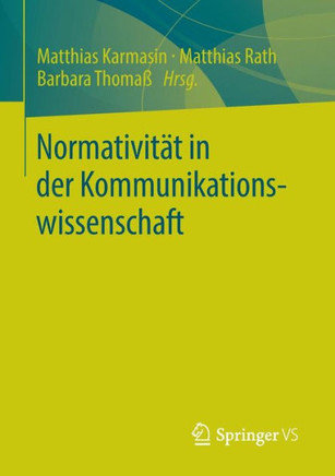 Normativit?t in Der Kommunikationswissenschaft