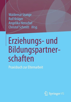 Erziehungs- Und Bildungspartnerschaften: Praxisbuch Zur Elternarbeit