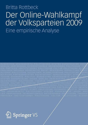 Der Online-Wahlkampf Der Volksparteien 2009: Eine Empirische Analyse