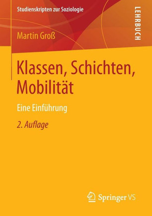 Klassen, Schichten, Mobilit?t: Eine Einf?hrung