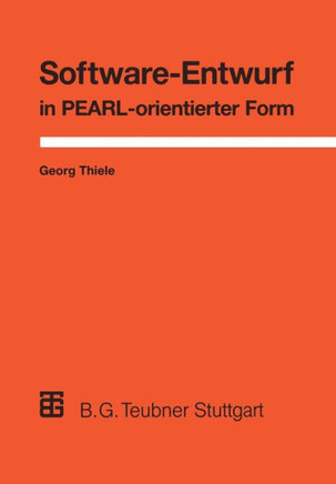 Software-Entwurf in Pearl-Orientierter Form: Realzeit-Anwendungen Aus Der Proze?automatisierung
