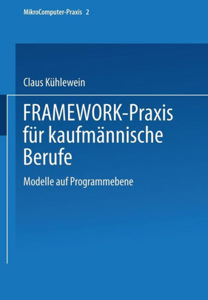 Framework-PRAXIS F?r Kaufm?nnische Berufe: Modelle Auf Programmebene