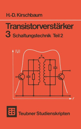 Transistorverst?rker 3 Schaltungstechnik Teil 2