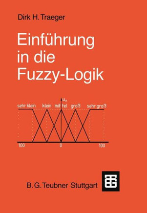 Einf?hrung in Die Fuzzy-Logik