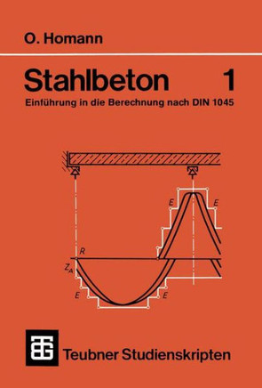Stahlbeton: Einf?hrung in Die Berechnung Nach Din 1045