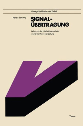 Signal?bertragung: Lehrbuch Der Nachrichtentechnik Und Datenfernverarbeitung