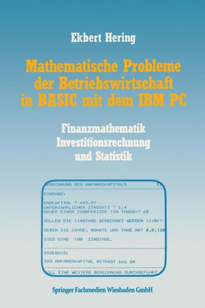 Mathematische Probleme Der Betriebswirtschaft in Basic Mit Dem IBM PC