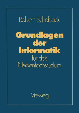 Grundlagen Der Informatik: F?r Das Nebenfachstudium