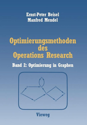 Optimierungsmethoden Des Operations Research: Band 2: Optimierung in Graphen