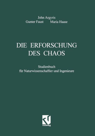 Die Erforschung Des Chaos: Studienbuch F?r Naturwissenschaftler Und Ingenieure