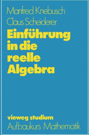 Einf?hrung in Die Reelle Algebra