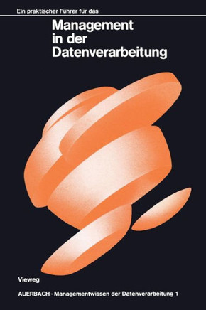 Ein Praktischer F?hrer F?r Das Management in Der Datenverarbeitung