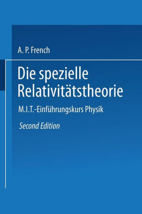 Die Spezielle Relativit?tstheorie: M.I.T. Einf?hrungskurs Physik