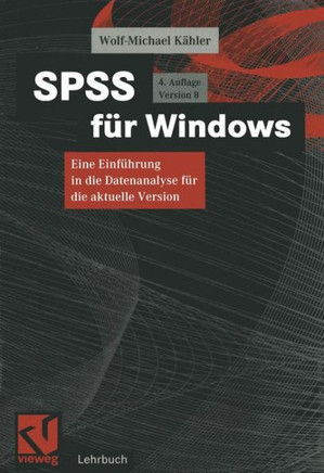 SPSS F?r Windows: Eine Einf?hrung in Die Datenanalyse F?r Die Aktuelle Version