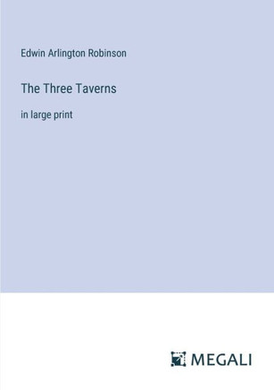 The Three Taverns: in large print