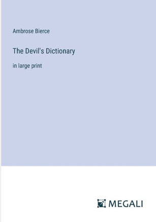 The Devil's Dictionary: in large print